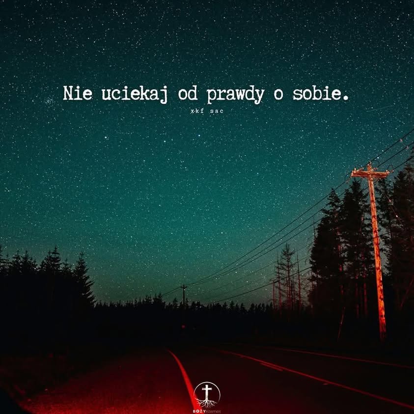 Fotografia z archiwalnego wpisu: Nie uciekać od prawdy o sobie.